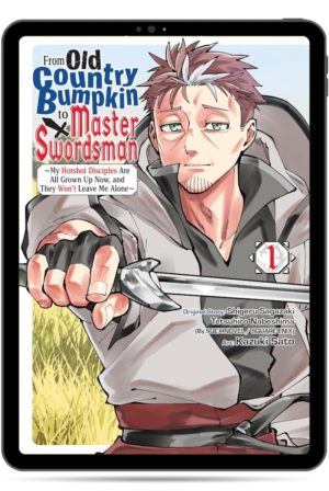 From Old Country Bumpkin to Master Swordsman (Manga)—Take All, Vol. 1–4