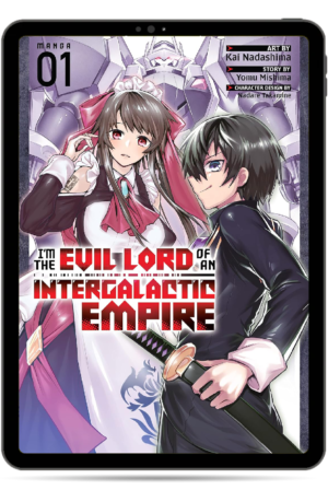 I'm the Evil Lord of an Intergalactic Empire! (Manga)—Take All, Vol. 1–7
