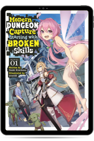 Modern Dungeon Capture Starting with Broken Skills (Light Novel)—Take All, Vol. 1–3 —Complete Series